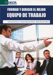 Formar Y Dirigir El Mejor Equipo De Trabajo