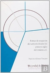 Formas De Ocupación Del Territorio Durante Los Primeros Siglos Del I Milenio A.C.