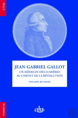 Bertrand.pt - Format Tome 85 : Jean-Gabriel Gallot : Un Médecin Des Lumières Au Chevet De La Révolution