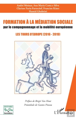 Bertrand.pt - Formation À La Médiation Sociale Par Le Compagnonnage Et La Mobilité Européeenne : Les Tours D'Europe (2016-2019)