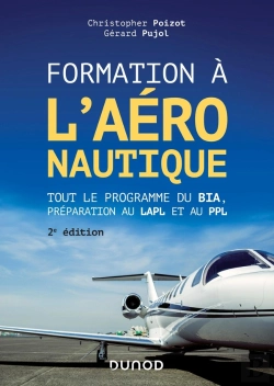 Bertrand.pt - Formation À L'Aéronautique ; Tout Le Programme Du Bia, Préparation Au Lapl Et Au Ppl (2e Édition)