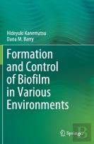 Formation And Control Of Biofilm In Various Environments