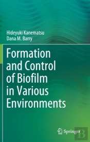 Formation And Control Of Biofilm In Various Environments