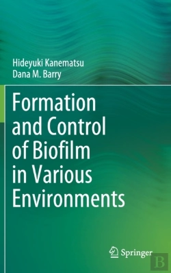 Bertrand.pt - Formation And Control Of Biofilm In Various Environments
