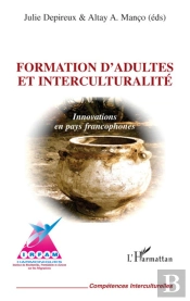 Formation D'Adultes Et Interculturalité ; Innovations En Pays Francophones