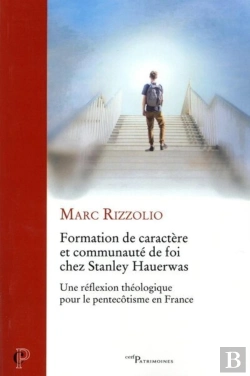 Bertrand.pt - Formation De Caractère Et Communauté De Foi Chez Stanley Hauerwas