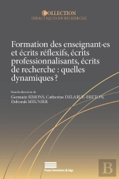 Formation Des Enseignant·Es Et Écrits Réflexifs, Écrits Professionnalisants, Écrits De Recherche : Quelles Dynamiques ?