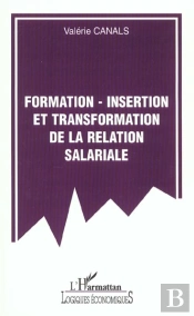 Formation-Insertion Et Transformation De La Relation Salariale