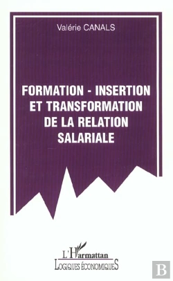 Bertrand.pt - Formation-Insertion Et Transformation De La Relation Salariale
