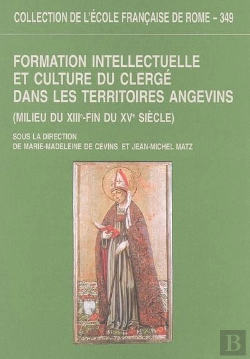 Bertrand.pt - Formation Intellectuelle Et Culture Du Clerge Dans Les Territoires Angevins (Mil : Formation Intellectuelle Et Culture Du Clerge Dans Les Territoires Angevins (Mil