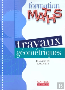Bertrand.pt - Formation Maths : Travaux Géométriques ; Ses, Segpa, Erea ; Livre Détachable (Édition 2000)