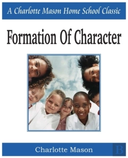 Bertrand.pt - Formation Of Character: Charlotte Mason Homeschooling Series, Vol. 5