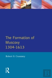Formation Of Muscovy 1300 - 1613, The