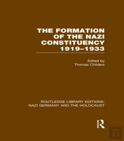 Bertrand.pt - Formation Of The Nazi Constituency 1919-1933 (Rle Nazi Germany & Holocaust)