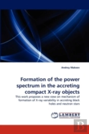Formation Of The Power Spectrum In The Accreting Compact X-Ray Objects