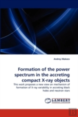 Bertrand.pt - Formation Of The Power Spectrum In The Accreting Compact X-Ray Objects
