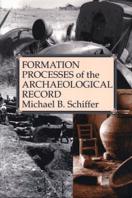 Formation Processes Of The Archaeological Record
