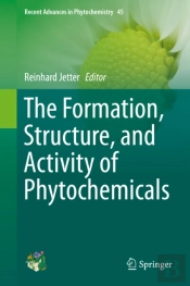 Formation, Structure And Activity Of Phytochemicals