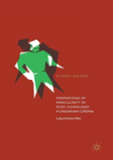 Formations Of Masculinity In Post-Communist Hungarian Cinema