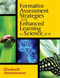 Bertrand.pt - Formative Assessment Strategies For Enhanced Learning In Science, K-8