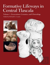 Formative Lifeways In Central Tlaxcala, Volume 1