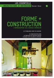 Forme + Construction ; L'Aménagement De L'Espace Intérieur Tome 1