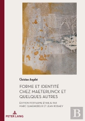 Forme Et Identité Chez Maeterlinck Et Quelques Autres