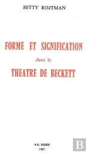Forme Et Signification Dans Le Théâtre De Beckett