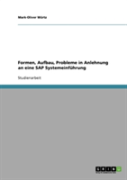 Formen, Aufbau, Probleme In Anlehnung An Eine Sap Systemeinfuhrung