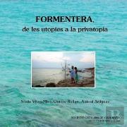 Formentera, De Les Utopies A La Privatopia