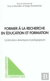 Former A La Recherche En Education Et Formation ; Contributions Didactiques Et Pedagogiques