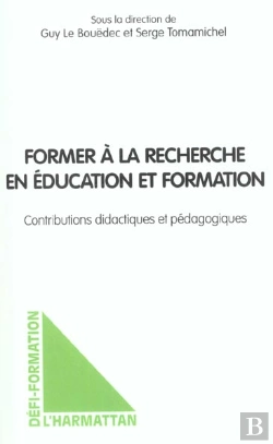 Bertrand.pt - Former A La Recherche En Education Et Formation ; Contributions Didactiques Et Pedagogiques