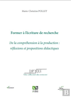 Bertrand.pt - Former À L'Écriture De Recherche ; De La Compréhension À La Production: Réflexions Et Propositions Didactiques