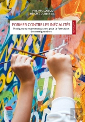 Former Contre Les Inégalités : Pratiques Et Recommandations Pour La Formation Des Enseignant·E·S