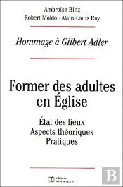 Former Des Adultes En Eglise ; Etat Des Lieux Aspects Theoriques Et Pratiques