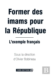 Former Des Imams Pour La République : L'Exemple Français