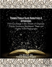 Former Female Slave Narratives & Interviews