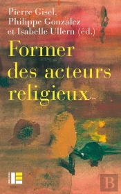 Former Les Acteurs Du Religieux : Entre Reconnaissance Et Radicalisation