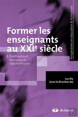 Bertrand.pt - Former Les Enseignants Au Xxie Siècle ; Établissement Formateur Et Vidéoformation
