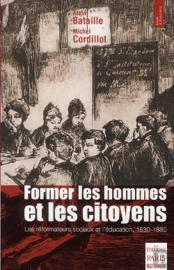Bertrand.pt - Former Les Hommes Et Les Citoyens ; Textes Sur L'École Et L'Éducation De 1825 À 1880