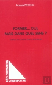 Former... Oui, Mais Dans Quel Sens ?