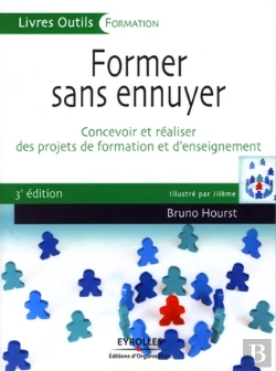 Bertrand.pt - Former Sans Ennuyer ; Concevoir Et Réaliser Des Projets De Formation Et D'Enseignement