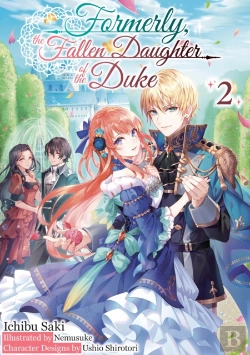 Bertrand.pt - Formerly, The Fallen Daughter Of The Duke: Volume 2 (Light Novel)
