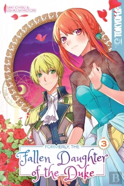 Bertrand.pt - Formerly, The Fallen Daughter Of The Duke, Volume 3