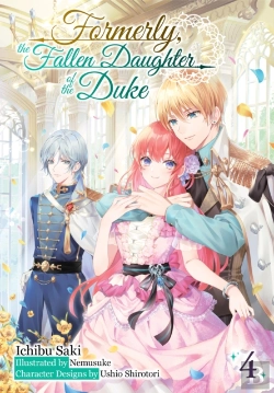 Bertrand.pt - Formerly, The Fallen Daughter Of The Duke: Volume 4 (Light Novel)
