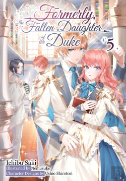 Bertrand.pt - Formerly, The Fallen Daughter Of The Duke: Volume 5 (Light Novel)