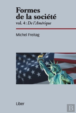 Bertrand.pt - Formes De La Société Tome 4 : De L'Amérique