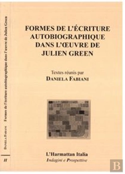 Bertrand.pt - Formes De L'Ecriture Autobiographique Dans L'Oeuvre De Julien Green