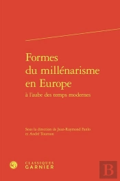 Formes Du Millénarisme En Europe À L'Aube Des Temps Modernes
