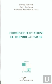 Formes Et Formations Du Rapport Au Savoir